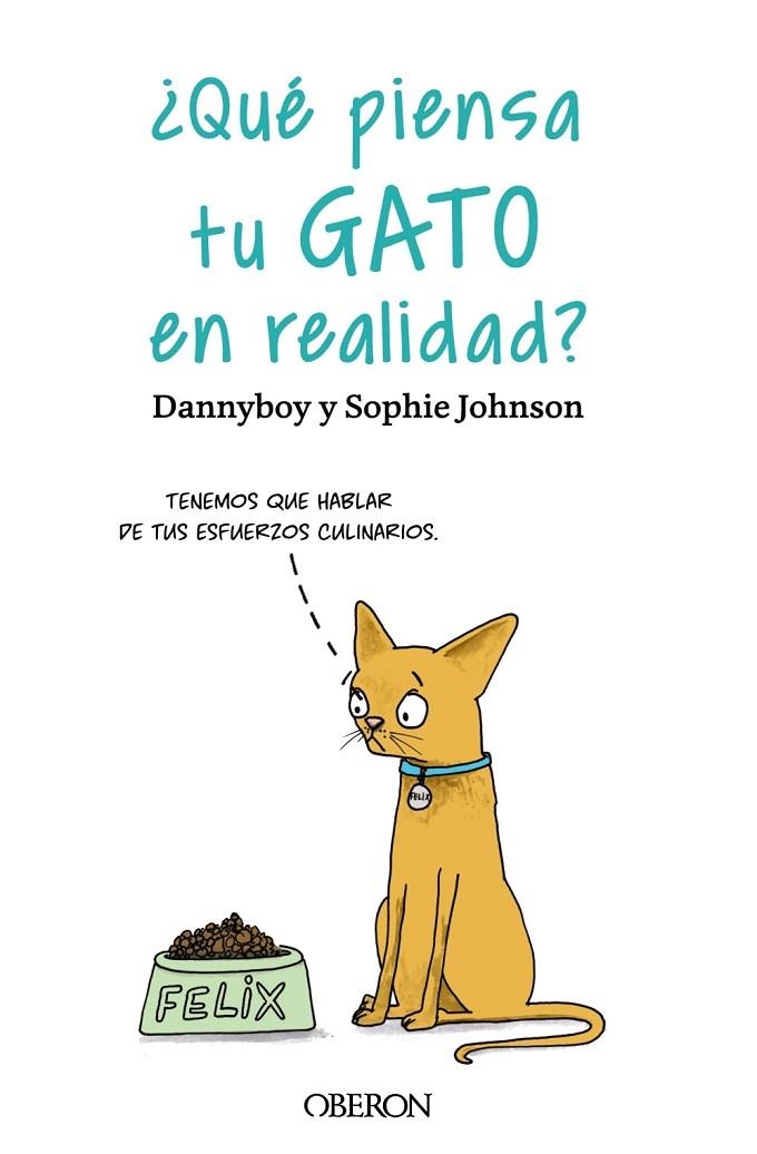 ¿QUÉ PIENSA TU GATO EN REALIDAD? | 9788441547025 | DANNYBOY / JOHNSON, SOPHIE