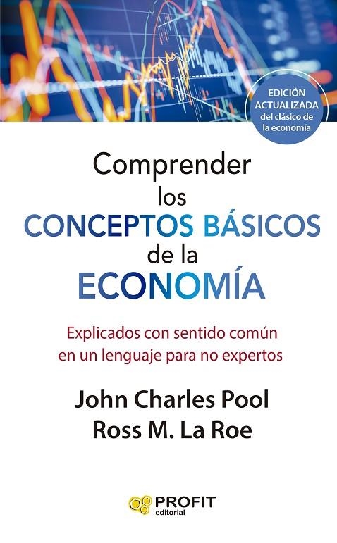 COMPRENDER LOS CONCEPTOS BÁSICOS DE LA ECONOMIA. NE | 9788419212603 | LAROE, ROSS M. / CHARLES POOL, JOHN