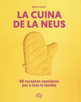 LA CUINA DE LA NEUS | 9788412619713 | CUSCÓ I GUIJARRO, NEUS