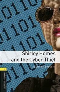 OXFORD BOOKWORMS 1. SHIRLEY HOMES AND THE CYBER THIEF MP3 PACK | 9780194637466 | BASSETT, JENNIFER