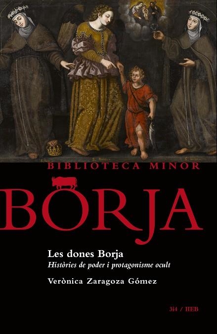 DONES BORJA. HISTÒRIES DE PODER I PROTAGONISME OCULT, LES | 9788417469573 | ZARAGOZA GOMEZ, VERONICA