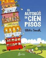 EL AUTOBUS DE CIEN PISOS | 9788412504651 | MIKE SMITH