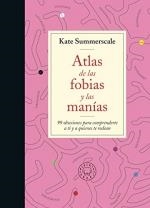 ATLAS DE LAS FOBIAS Y LAS MANÍAS | 9788419172914 | SUMMERSCALE, KATE