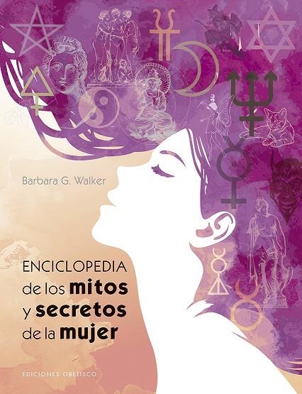 ENCICLOPEDIA DE LOS MITOS Y SECRETOS DE LA MUJER | 9788491113843 | WALKER, BARBARA