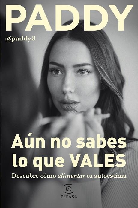 AÚN NO SABES LO QUE VALES | 9788467068764 | PADDY