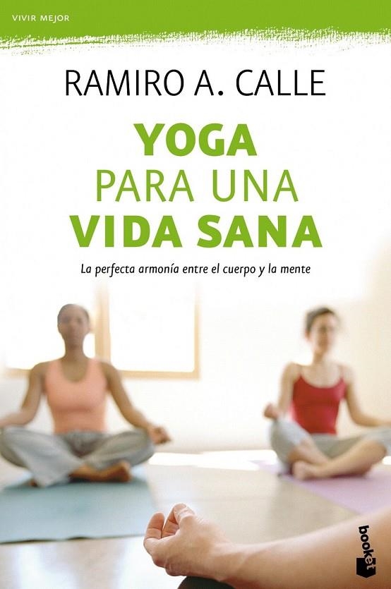 YOGA PARA UNA VIDA SANA | 9788499983097 | CALLE, RAMIRO A.