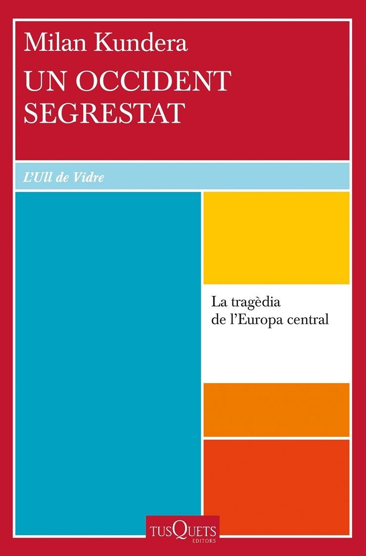 UN OCCIDENT SEGRESTAT | 9788411072311 | KUNDERA, MILAN