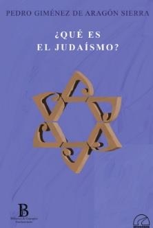 ¿QUÉ ES EL JUDAÍSMO? | 9788412452846 | GIMÉNEZ DE ARAGÓN SIERRA, PEDRO