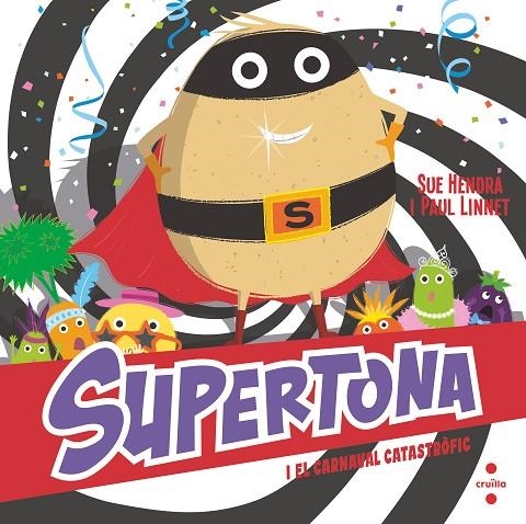 SUPERTONA I EL CARNAVAL CATASTRÒFIC | 9788466153980 | HENDRA, SUE / LINNET, PAUL