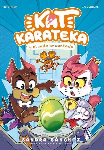 KAT KARATEKA Y EL JADE ENCANTADO (KAT KARATEKA 3) | 9788448863722 | SÁNCHEZ, SANDRA / MASIP, INÉS / BONACHE, JUAN CARLOS