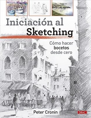 INICIACIÓN AL SKETCHING | 9788498747294 | CRONIN, PETER