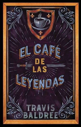 EL CAFÉ DE LAS LEYENDAS | 9788419449061 | BALDREE, TRAVIS