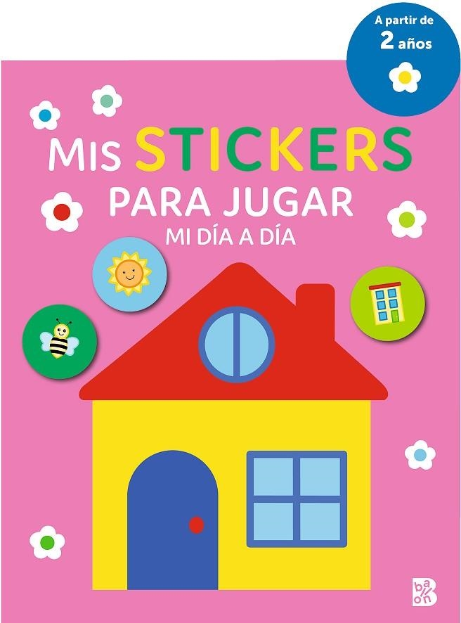 MIS STICKERS PARA JUGAR - MI DÍA A DÍA | 9789403232218 | BALLON