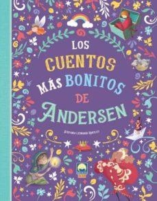 LOS CUENTOS MAS BONITOS DE ANDERSEN | 9788831281423