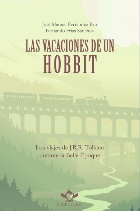 LAS VACACIONES DE UN HOBBIT | 9788419343444 | FERRÁNDEZ BRU, JOSÉ MANUEL / FRÍAS SÁNCHEZ, FERNANDO