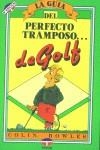 GUIA DEL PERFECTO TRAMPOSO DE GOLF, LA | 9788479020118 | Bowles, Colin