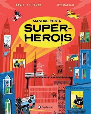 MANUAL PER A SUPERHEROIS - CATALA | 9788419401274 | MATHIAS SIELFELD "OYEMATHIAS" (ILUSTR./DAVID ACEITUNO