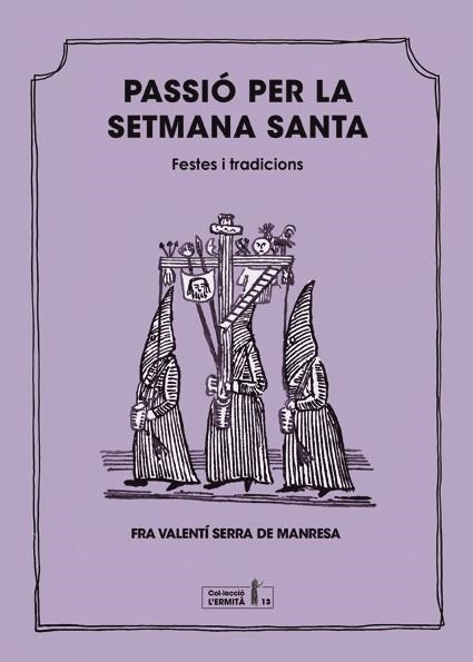 PASSIO PER LA SETMANA SANTA | 9788412356670 | SERRA DE MANRESA,FRA VALENTI