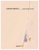 L'INSTANT INEXACTE | 9788481280401 | CAMPS MUNDÓ, CARLES