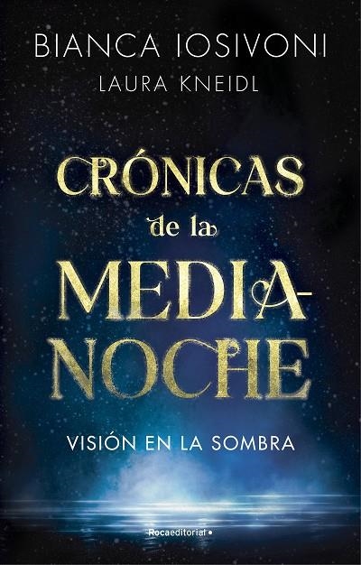 VISIÓN EN LA SOMBRA (CRÓNICAS DE LA MEDIANOCHE 1) | 9788419283740 | IOSIVONI, BIANCA / KNEIDL, LAURA