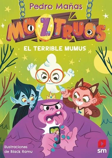 MOZTRUOS 1: EL TERRIBLE MUMUS | 9788419102362 | MAÑAS ROMERO, PEDRO