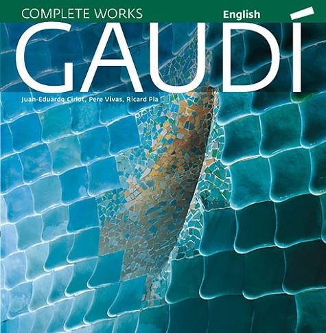 GAUDÍ, INTRODUCTION TO HIS ARCHITECTURE | 9788484784517 | CIRLOT LAPORTA, JUAN EDUARDO / PLA BOADA, RICARD / VIVAS ORTIZ, PERE