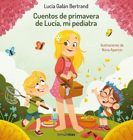 CUENTOS DE PRIMAVERA DE LUCÍA, MI PEDIATRA | 9788408264972 | GALÁN BERTRAND, LUCÍA / APARICIO, NÚRIA