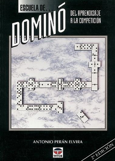 DOMINO, DEL APRENDIZAJE A LA COMPETICIO | 9788479021740 | PERAN ELVIRA, ANTONIO