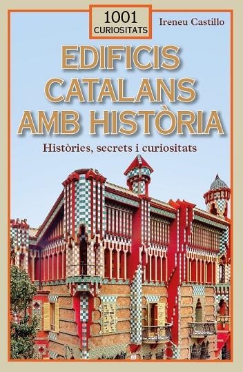 EDIFICIS CATALANS AMB HISTÒRIA | 9788412589764 | CASTILLO, IRENEU