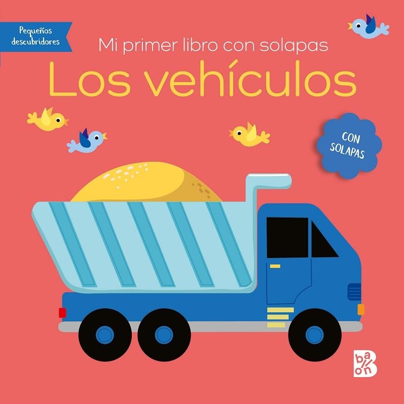 MI PRIMER LIBRO CON SOLAPAS-LOS VEHÍCULOS | 9789403231082 | BALLON