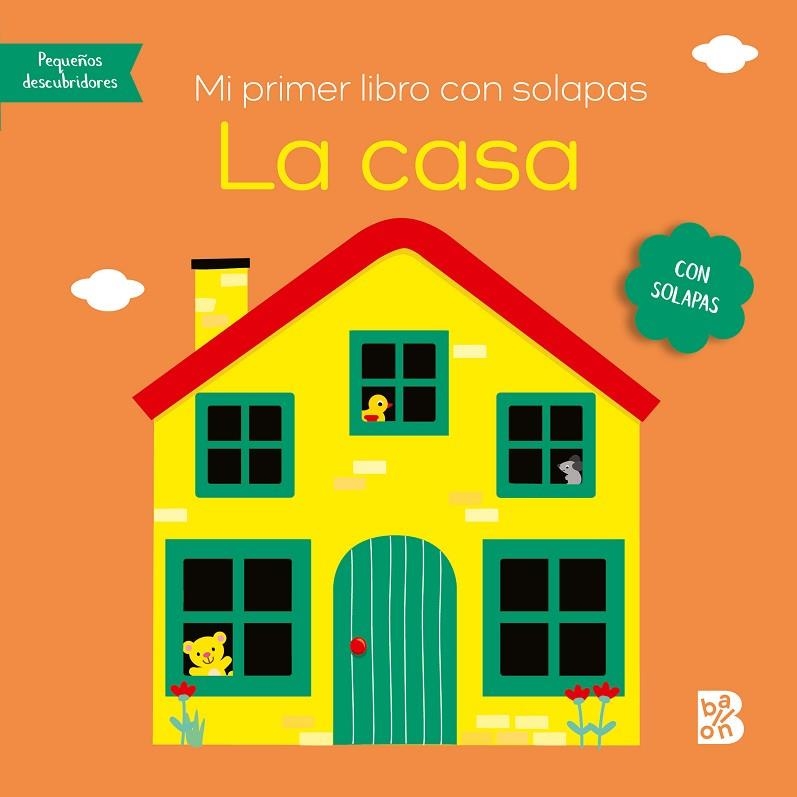 MI PRIMER LIBRO CON SOLAPAS-LA CASA | 9789403231075 | BALLON