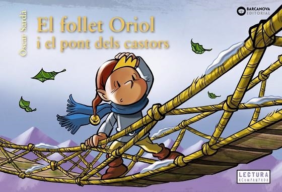 EL FOLLET ORIOL  I EL PONT DELS CASTORS | 9788448958107 | SARDÀ, ÒSCAR