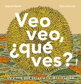 VEO VEO, ¿QUÉ VES? | 9788412570441 | MARTIN, RAPHAËL