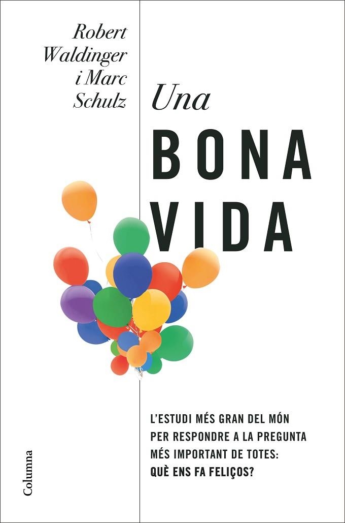 UNA BONA VIDA | 9788466430005 | WALDINGER, ROBERT / SCHULZ, MARC