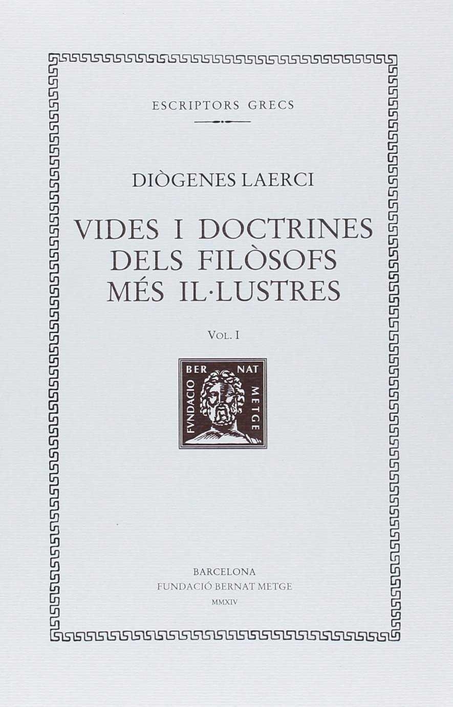 VIDES I DOCTRINES DELS FILÒSOFS MÉS IL·LUSTRES, VOL. I (LLIBRE I) | 9788498592344 | DIÒGENES LAERCI