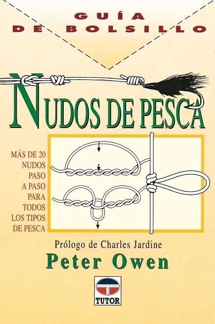 NUDOS DE PESCA , GUIA DE BOLSILLO | 9788479022211 | OWEN , PETER