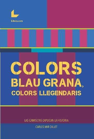 COLORS BLAU GRANA, COLORS LLEGENDARIS | 9788419174710 | VV AA