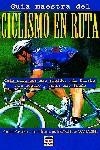 CICLISMO EN RUTA, GUIA MAESTRA DEL | 9788479022334 | PAVELKA, ED