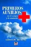 PRIMEROS AUXILIOS EN EL CAMPO Y LA MONTAÑA | 9788479022341 | MUÑOZ SOLER, ALBERTO