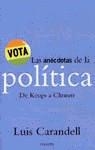 ANECDOTAS DE POLITICA, LAS | 9788408030386 | CARANDELL, LUIS