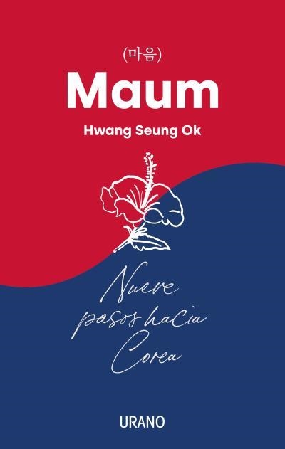 MAUM. NUEVE PASOS HACIA COREA | 9788418714139 | HWANG SEUNG OK