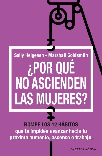 ¿POR QUÉ NO ASCIENDEN LAS MUJERES? | 9788416997763 | HELGESEN, SALLY / GOLDSMITH, MARSHALL