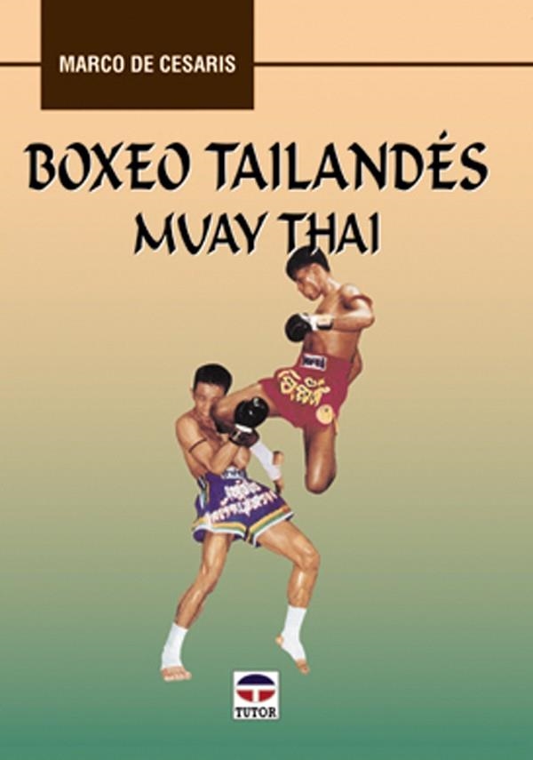 BOXEO TAILANDES MUAY THAI | 9788479022600 | DE CESARIS, MARCO