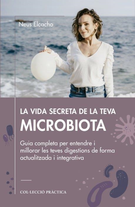 LA VIDA SECRETA DE LA TEVA MICROBIOTA | 9788419239617 | ELCACHO ROVIRA, NEUS