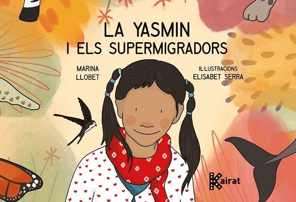 LA YASMIN I ELS SUPERMIGRADORS | 9788419476067 | LLOBET PENA, MARINA