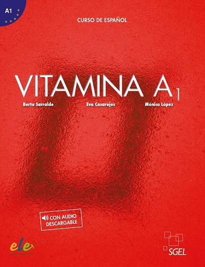 VITAMINA A1 LIBRO DEL ALUMNO + LICENCIA DIGITAL | 9788416782352 | SERRALDE VIZUETA, BERTA / LÓPEZ VÁZQUEZ, MÓNICA / CASAREJOS ARRIBAS, EVA