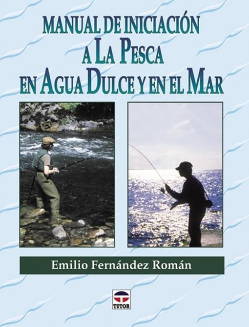 MANUAL DE INICIACION A LA PESCA | 9788479022891 | FERNANDEZ, EMILIO