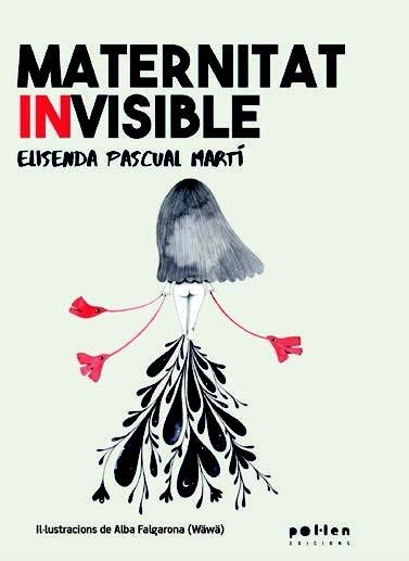 MATERNITAT INVISIBLE | 9788418580819 | ELISENDA PASCUAL I MARTÍ