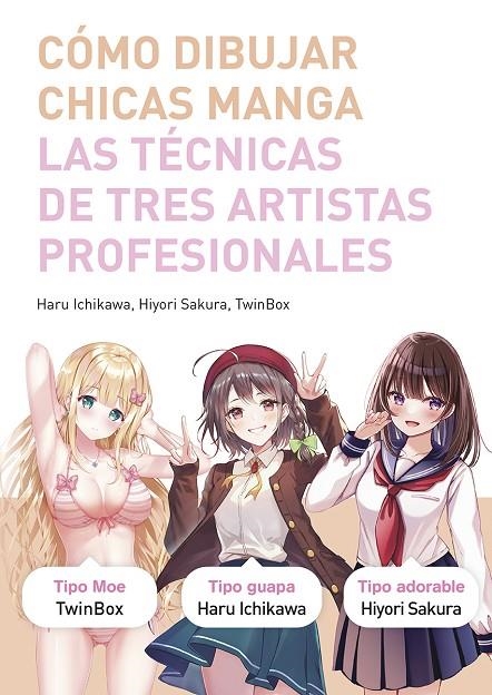 COMO DIBUJAR CHICAS MANGA | 9788467959512 | ICHIKAWA, HARU-SAKURA-TWINBOX