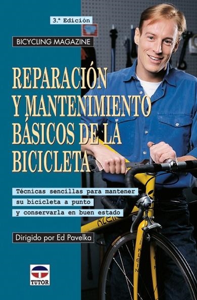 REPARACION Y MANTENIMIENTO BASICOS DE LA BICICLETA | 9788479023317 | PAVELKA, ED